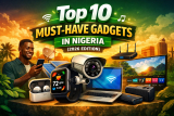 Top 10 Must Have Gadgets in Nigeria (2026)